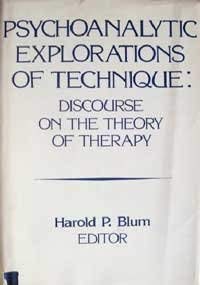 Stock image for Psychoanalytic Explorations of Technique: Discourse on the Theory of Therapy for sale by HPB-Diamond