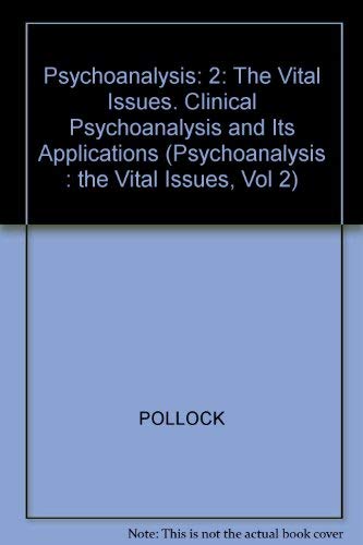 Stock image for Clinical Psychoanalysis and Its Applications (Psychoanalysis : the Vital Issues, Vol 2) for sale by Zubal-Books, Since 1961
