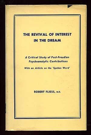 Stock image for Revival of Interest in the Dream A Critical Study of Post-Freudian Psychoanalytic Contributions With an Article on the 'Spoken Word for sale by Mythos Center Books