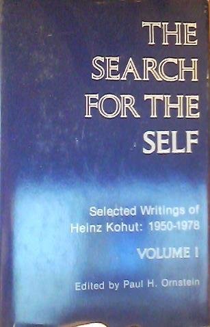 Imagen de archivo de Search for the Self: Selected Writings of Heinz Kohut: 1950-1978, Vol. 1 a la venta por Books of the Smoky Mountains