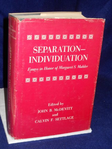 9780823660650: Separation-Individuation: Essays in Honor of Margaret S. Mahler