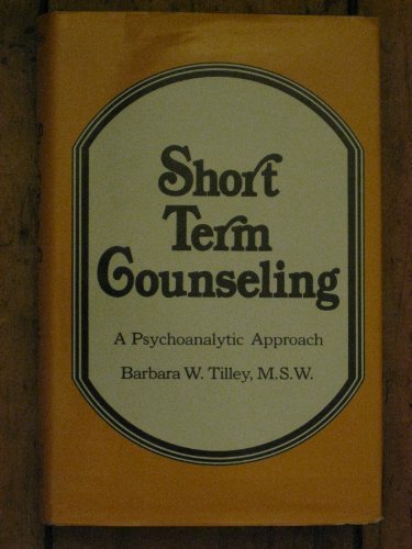 Stock image for Short-Term Counseling: A Psychoanalytic Approach for sale by The Unskoolbookshop