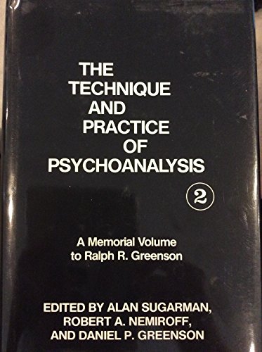 Imagen de archivo de The Technique & Practice of Psychoanalysis Vol. 2: A Memorial Volume to Ralph R. Greenson a la venta por ThriftBooks-Atlanta