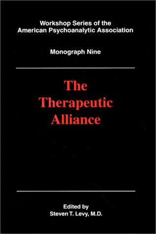 Stock image for The Therapeutic Alliance (WORKSHOP SERIES OF THE AMERICAN PSYCHOANALYTIC ASSOCIATION) for sale by Discover Books