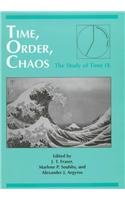 Beispielbild fr Time, Order, Chaos: Interdisciplinary Studies: Study of Time Volume IX zum Verkauf von ThriftBooks-Dallas