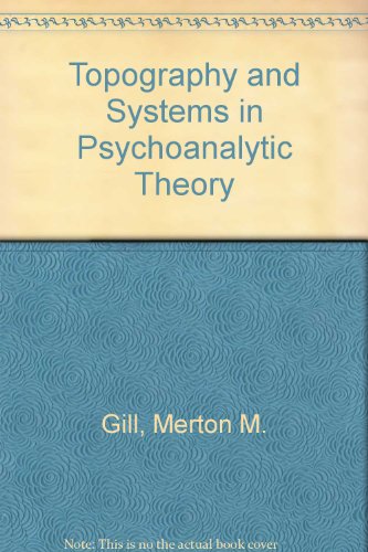 Topography and Systems in Psychoanalytic Theory (9780823665808) by Gill, Merton M.