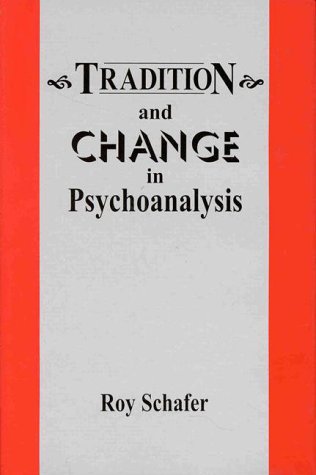 Stock image for Tradition & Change in Psychoanalysis for sale by HPB Inc.