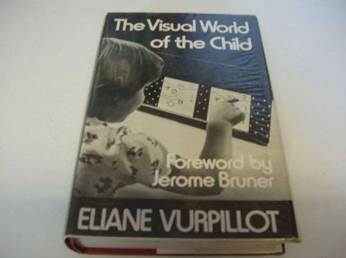 Imagen de archivo de The Visual World of the Child a la venta por Better World Books