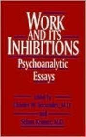 Stock image for Work and Its Inhibitions: Psychoanalytic Essays for sale by Front Cover Books