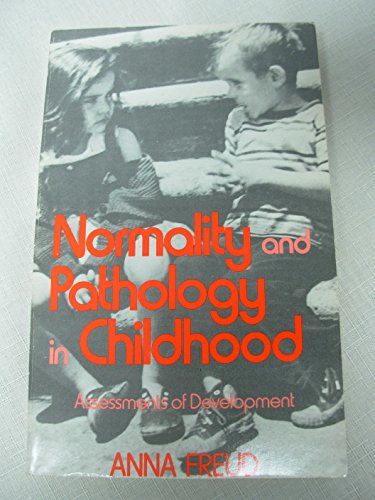 Beispielbild fr Normality and Pathology in Childhood : Assessments of Development zum Verkauf von Better World Books