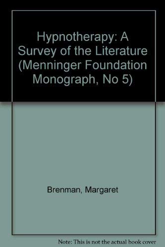 Stock image for Hypnotherapy: A Survey of the Literature (Menninger Foundation Monograph, No 5) for sale by mountain