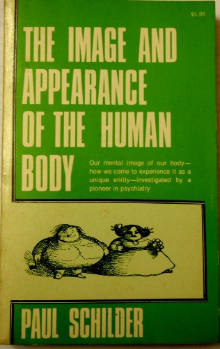 Immagine dell'editore per The Image and Appearance of the Human Body: Studies in the Constructive Energies of the Psyche venduto da Downtown Atlantis Books