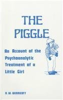 Beispielbild fr The Piggle: An Account of the Psychoanalytic Treatment of a Little Girl zum Verkauf von Wonder Book