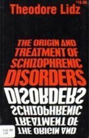 Stock image for The Origin and Treatment of Schizophrenic Disorders for sale by ThriftBooks-Dallas