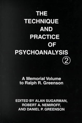 Imagen de archivo de The Technique and Practice of Psychoanalysis: A Memorial Volume to Ralph R. Greenson a la venta por HPB-Red