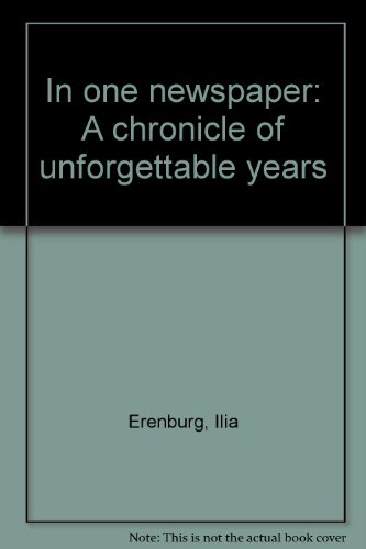 In one newspaper: A chronicle of unforgettable years (9780823686551) by EÌ‡renburg, Ilâ€²iÍ¡aï¸¡