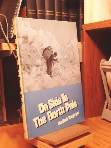 Imagen de archivo de On Skis to the North Pole a la venta por Better World Books