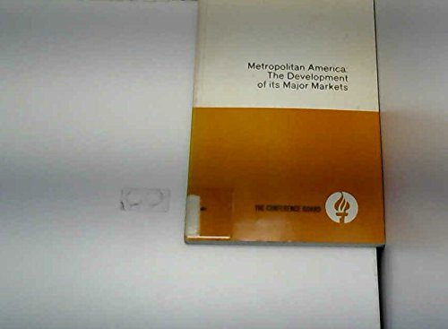 Stock image for Metropolitan America : The Development of Its Major Markets for sale by Better World Books