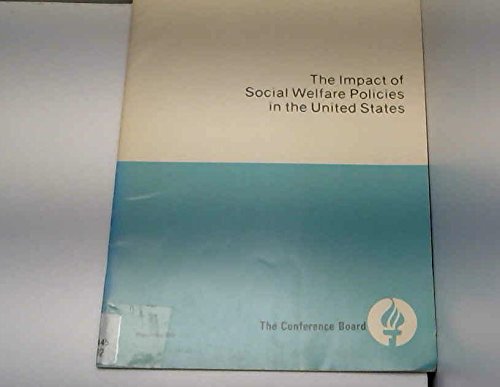 Impact of Social Welfare Policies in the United States (Conference Board Report) (9780823702602) by Reischauer, Robert D.; Meyer, Jack A.; Fiedler, Edgar R.