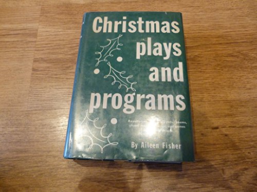 Stock image for Christmas Plays and Programs: A Collection of Royalty-Free Plays, Playlets Choral Readings, Poems, Songs and Games for Young People for sale by SecondSale