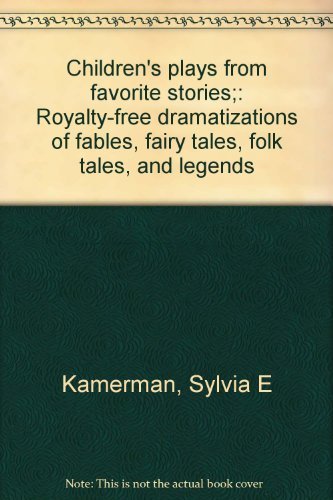 9780823800322: Title: Childrens plays from favorite stories Royaltyfree