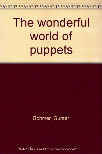 Imagen de archivo de Wonderful World of Puppets a la venta por Better World Books