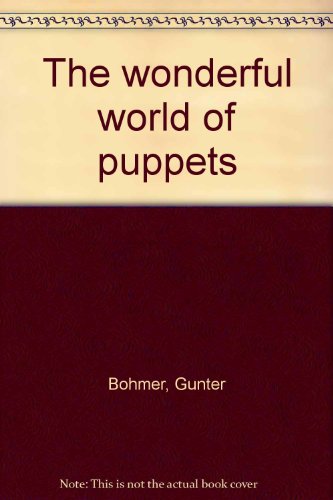 Stock image for Wonderful World of Puppets for sale by Better World Books