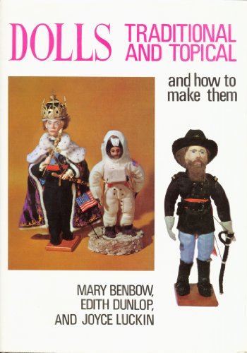 9780823800902: Dolls traditional and topical and how to make them,