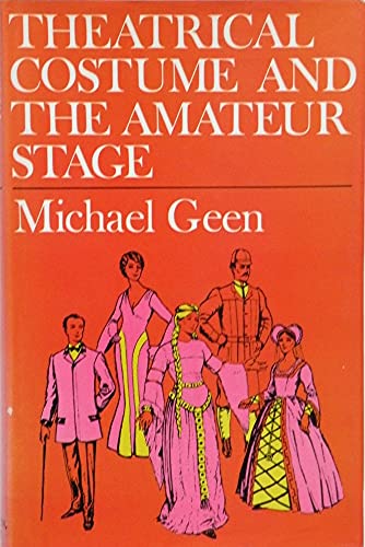 9780823800957: Title: Theatrical Costume and the Amateur Stage A Book o