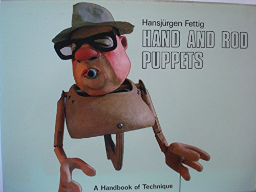 Hand and Rod Puppets: A Handbook of Technique (9780823801404) by Hansjurgen Fettig