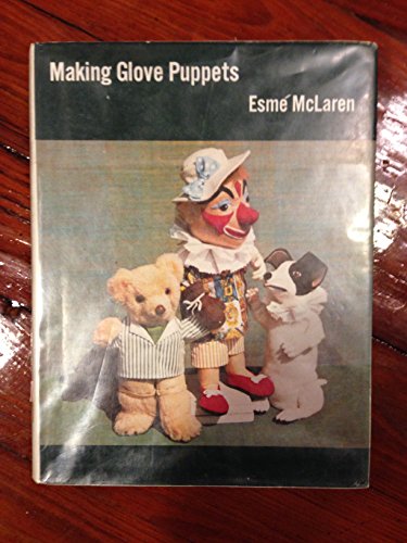 Imagen de archivo de Making Glove Puppets a la venta por Better World Books