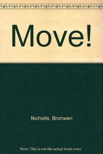 Move! (9780823801848) by Nicholls, Bronwen