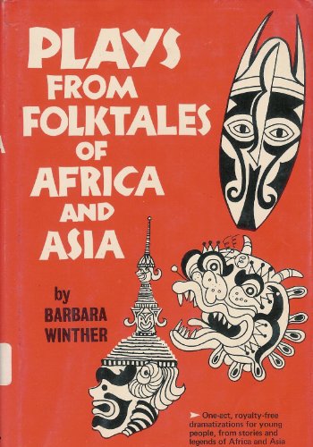 9780823801893: Plays from Folktales of Africa and Asia: One-Act, Royalty-Free Dramatizations for Young People from Stories and Legends of Africa and Asia