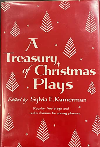 Imagen de archivo de A Treasury of Christmas Plays : One-Act, Royalty-Free Plays for Stage or Microphone Performance and Round-The-Table Reading a la venta por Better World Books: West