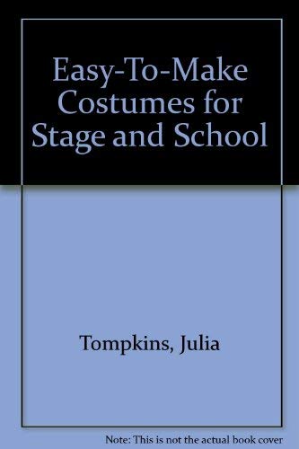 Stock image for Easy-To-Make Costumes for Stage and School for sale by Neil Shillington: Bookdealer/Booksearch