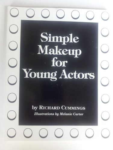 Beispielbild fr Simple Makeup for Young Actors zum Verkauf von Better World Books