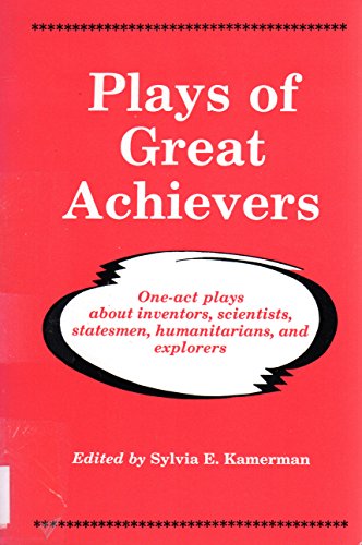 Imagen de archivo de Plays of Great Achievers: One-Act Plays About Inventors, Scientists, Statesmen, Humanitarians, and Explorers a la venta por Rye Berry Books
