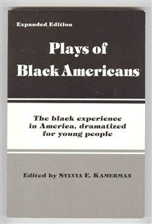 Imagen de archivo de Plays of Black Americans: The Black Experience in America, Dramatized for Young People a la venta por HPB-Diamond