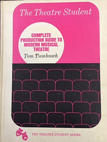 Stock image for Theatre Student: Complete Production Guide To Modern Musical Theatre for sale by Hammonds Antiques & Books