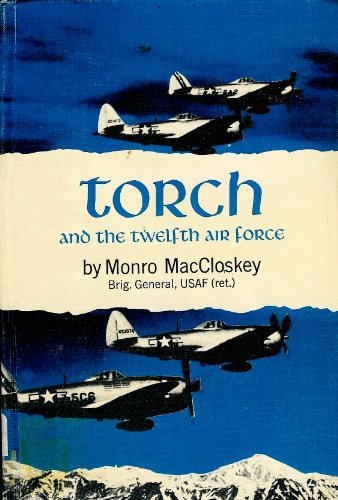 Torch & the Twelfth Air Force.