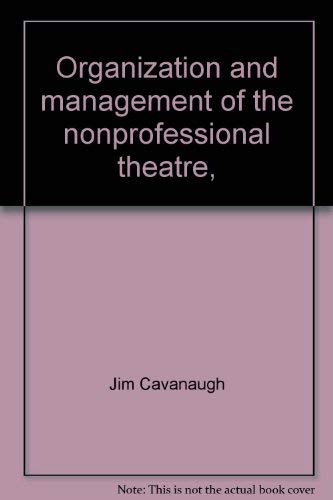 Imagen de archivo de THE THEATRE STUDENT: ORGANIZATION AND MANAGEMENT OF NON-PROFESSIONAL THEATRE INCLUDING BACKSTAGE AND FRONT-OF-HOUSE a la venta por Neil Shillington: Bookdealer/Booksearch