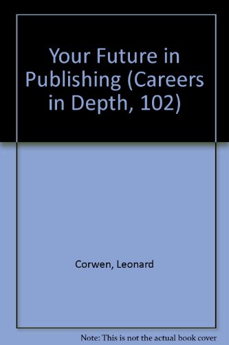 Stock image for Your Future in Publishing (Careers in Depth, 102) for sale by dsmbooks