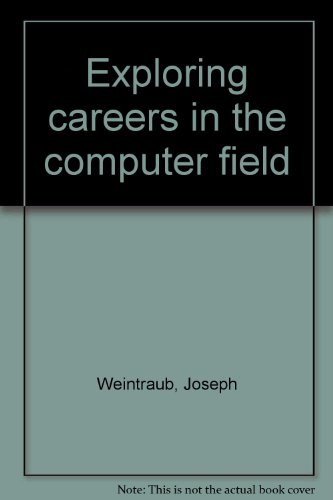 Stock image for Exploring careers in the computer field for sale by ThriftBooks-Dallas