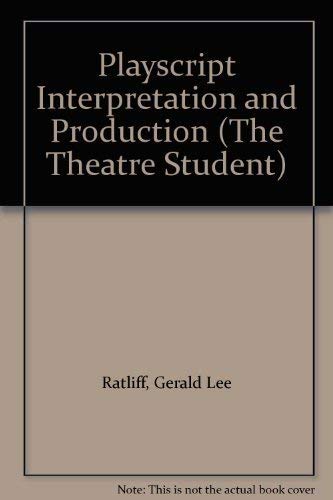 Imagen de archivo de The Theater Student : Playscript Interpretation and Production a la venta por Rob the Book Man
