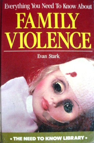 Beispielbild fr Everything You Need to Know about Family Violence zum Verkauf von Better World Books