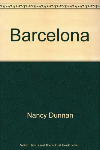 Barcelona (Great cities) (9780823912117) by Dunnan, Nancy