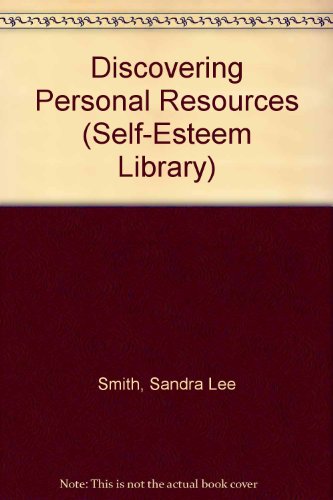 Stock image for Discovering Personal Resources (Self-Esteem Library) for sale by Drew