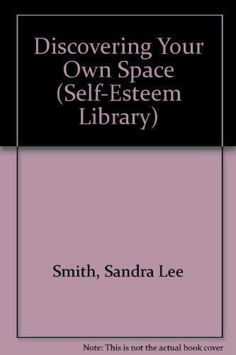 Beispielbild fr Discovering Your Own Space (Self-esteem Library) zum Verkauf von Dailey Ranch Books