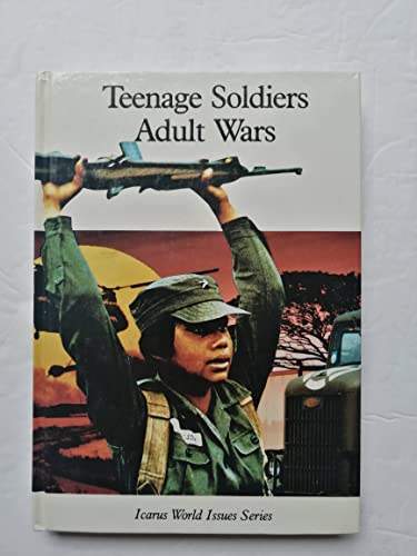 Imagen de archivo de Teenage Soldiers Adult Wars a la venta por Top Notch Books