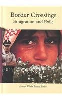 Border Crossings , Emigration and Exile